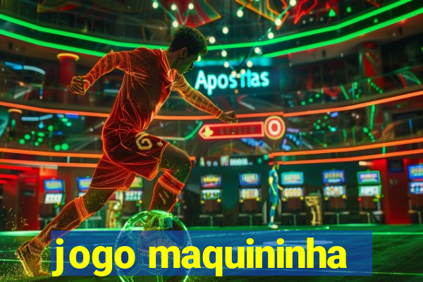 jogo maquininha